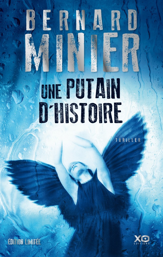 Une putain d'histoire - Bernard Minier
